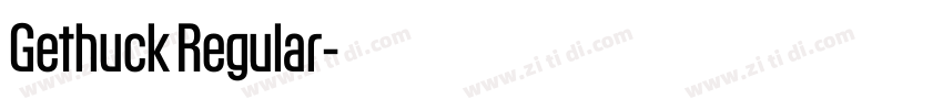 Gethuck Regular字体转换 Gethuck Regular字体转换